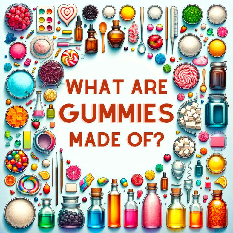 What are gummies made of?